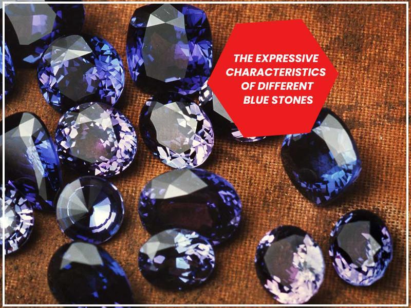 The Expressive Characteristics Of Different Blue Stones